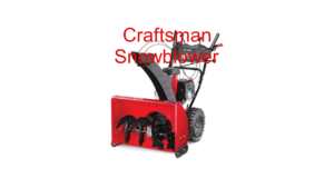 Red Craftsman Snowblower Will Not start